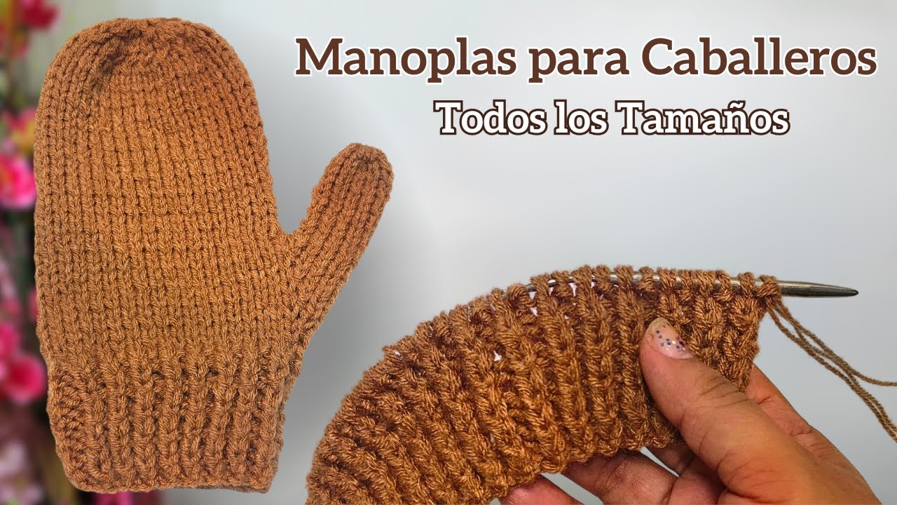 Manoplas a Dos Agujas para Hombre en Todos los Tamaños – Tejidos Fáciles de Tejer para el Invierno