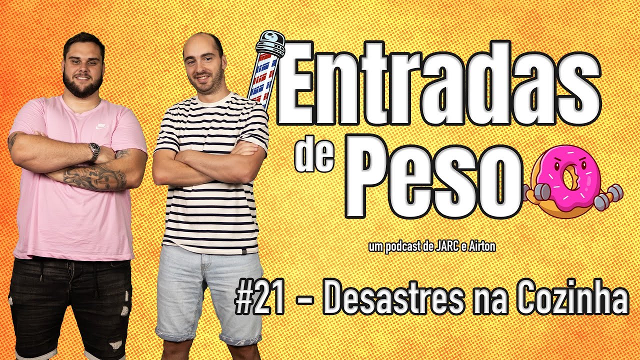 Entradas de Peso #21 - Desastres na Cozinha (Comida Italiana, Comer Baratas, TOP5 Restaurantes)
