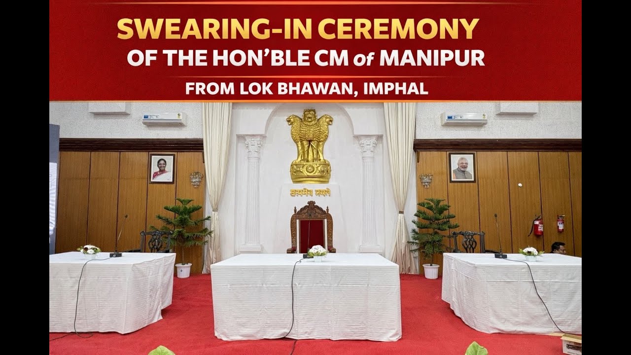SWEARING-IN CEREMONY OF THE HON’BLE CM OF MANIPUR