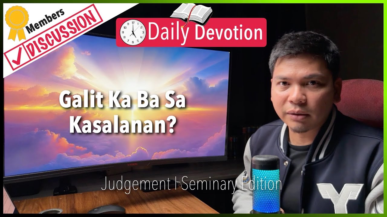 Galit Ka Ba Sa Kasalanan? - Judgment - Romans 2:5-6 - 365 Daily Devotions