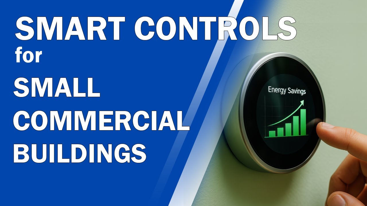 Small Commercial Buildings – Controls and Other Helpful Tools from DOE