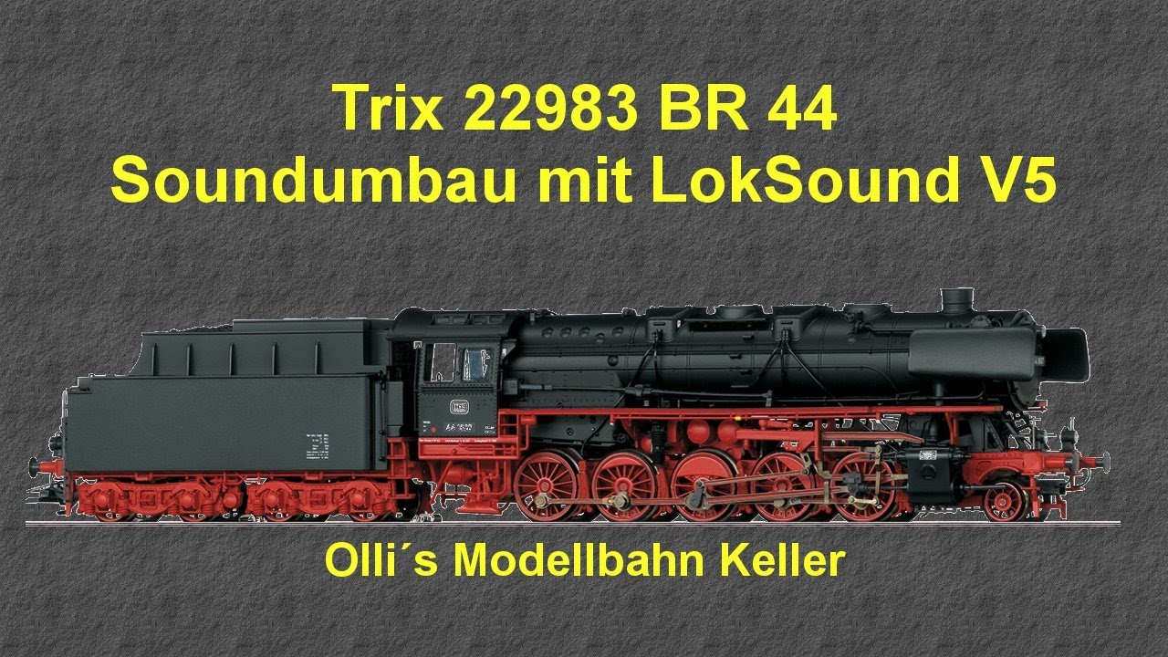 Trix 22983 BR 44 Umbau von analog auf digital LokSound V5