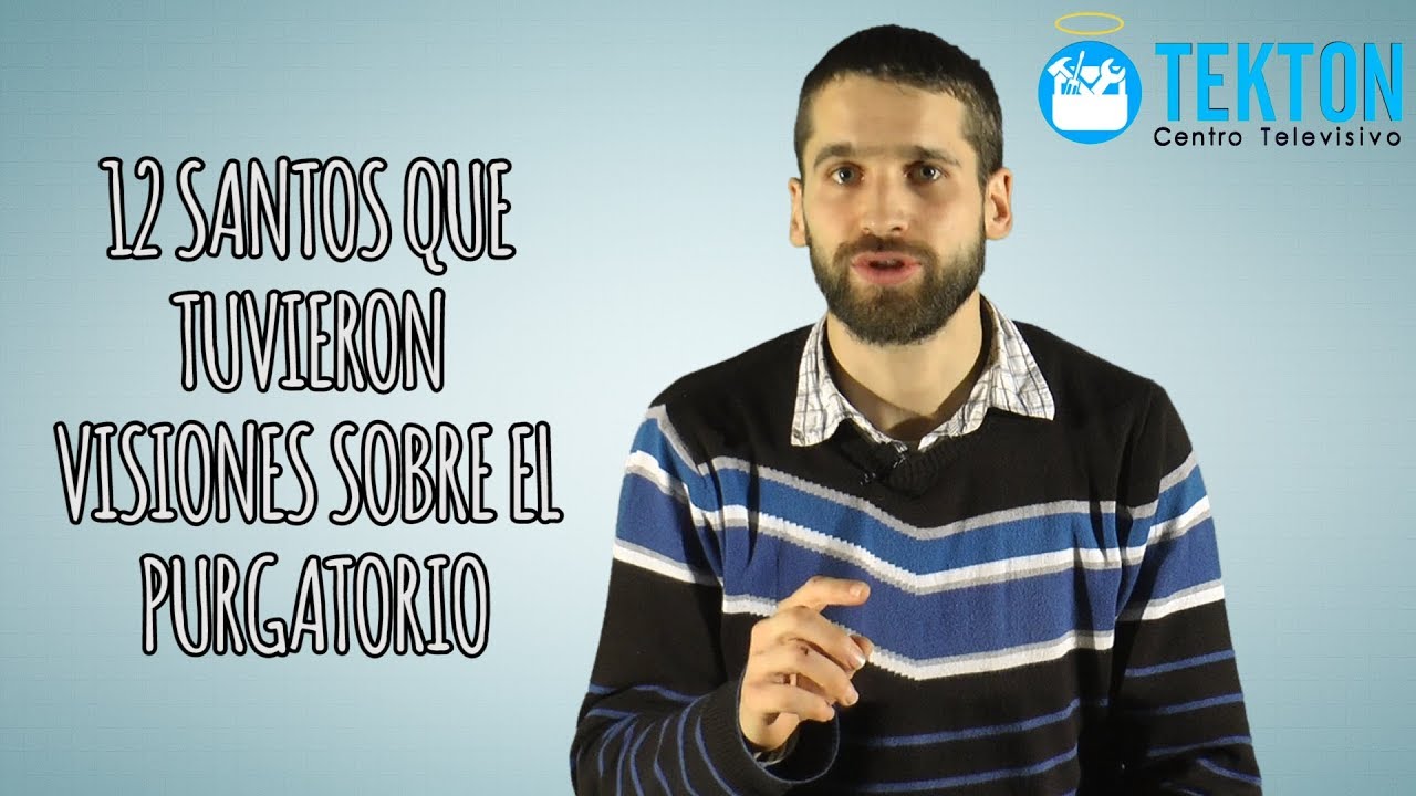 12 Santos que tuvieron visiones sobre el purgatorio