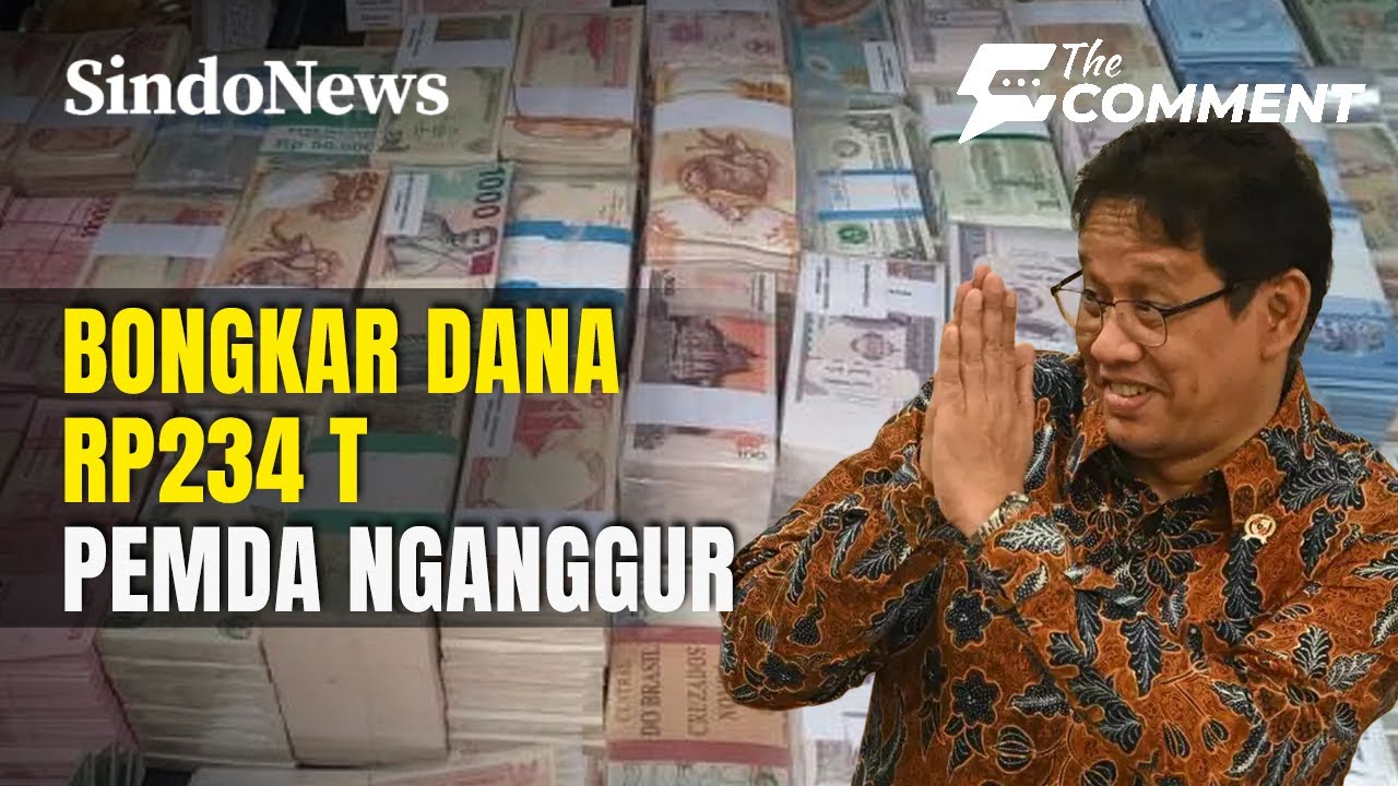 Gebrakan Purbaya! Bongkar Rp234 T Dana Pemda Nganggur, Ancam Potong Transfer Daerah | The Comment