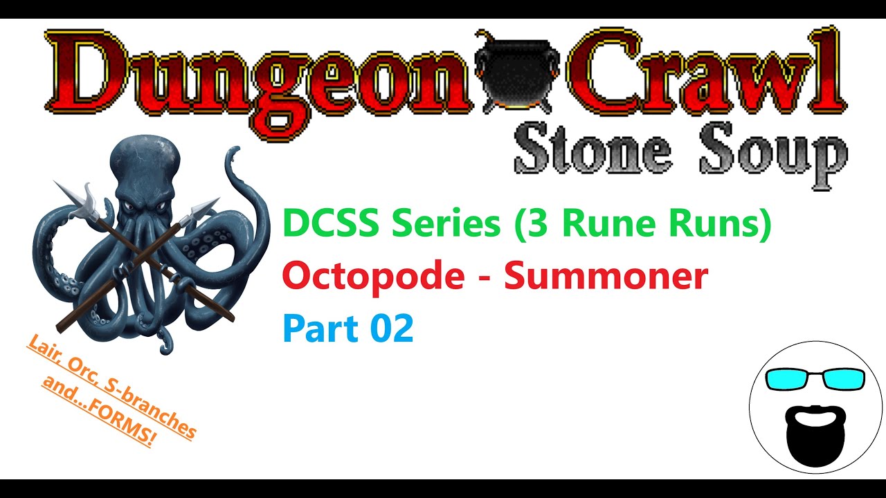 DCSS (Dungeon Crawl Stone Soup) Series - 3-Rune Runs - Octopode - Summoner [Part 02]
