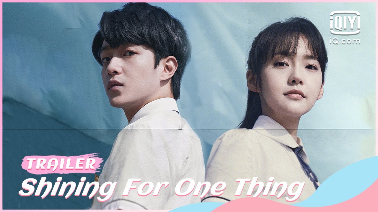 ✨Official Trailer | Shining For One Thing | iQiyi Romance