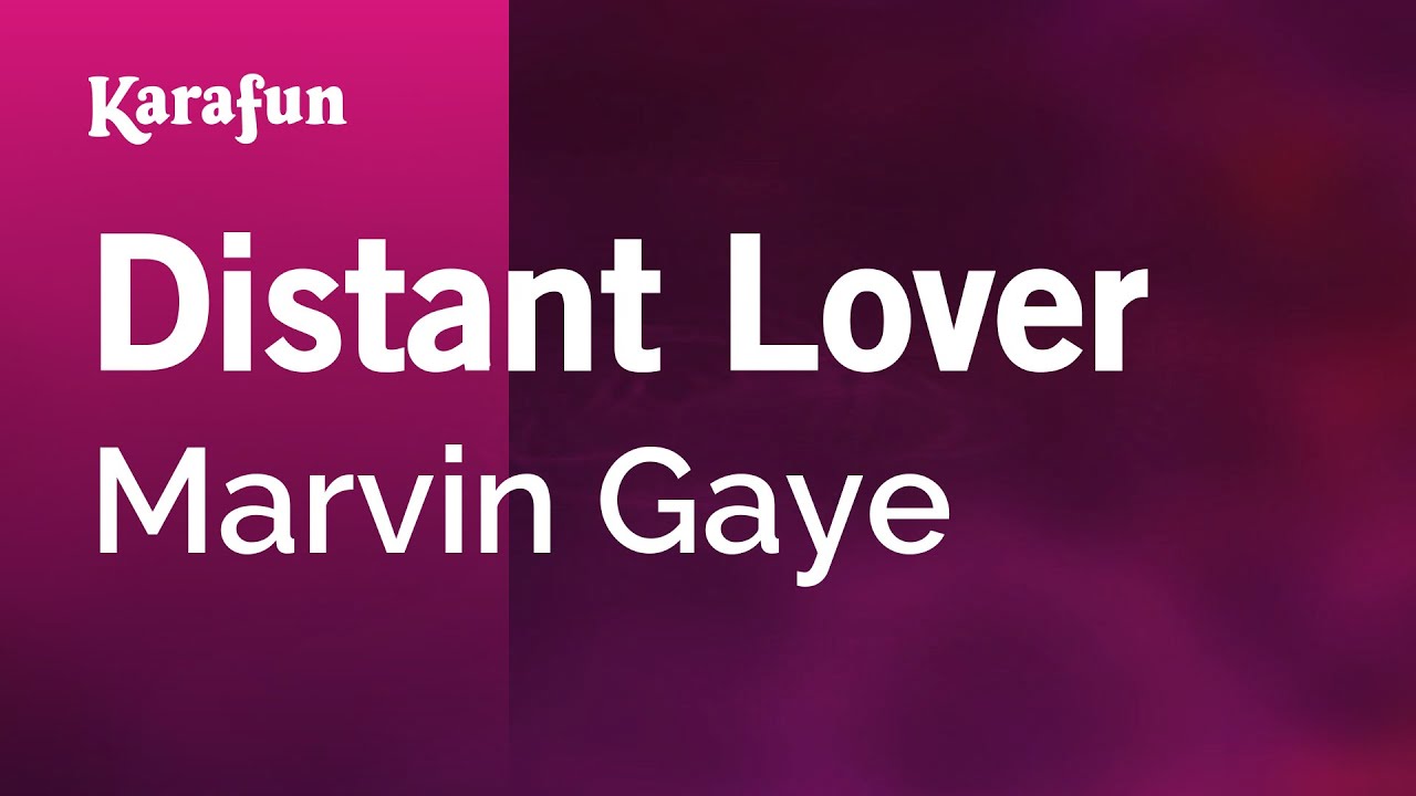 Distant Lover - Marvin Gaye | Karaoke Version | KaraFun