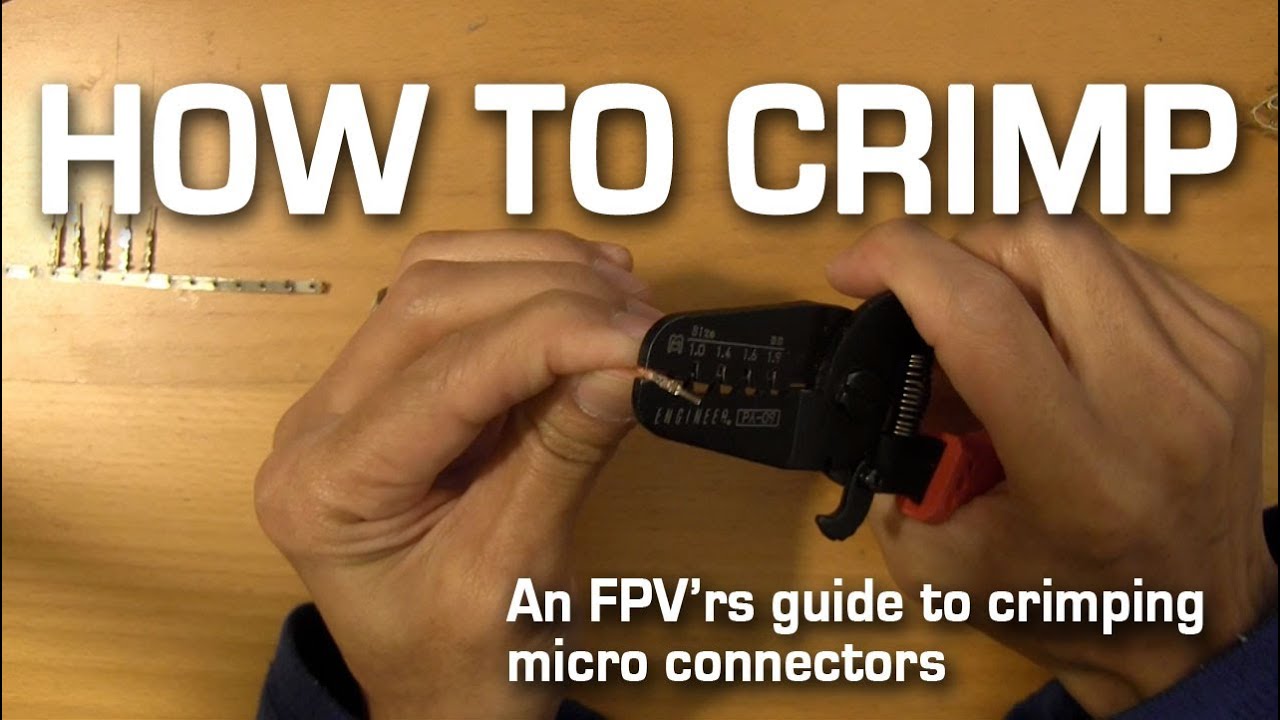 How to Crimp Micro Connectors for FPV