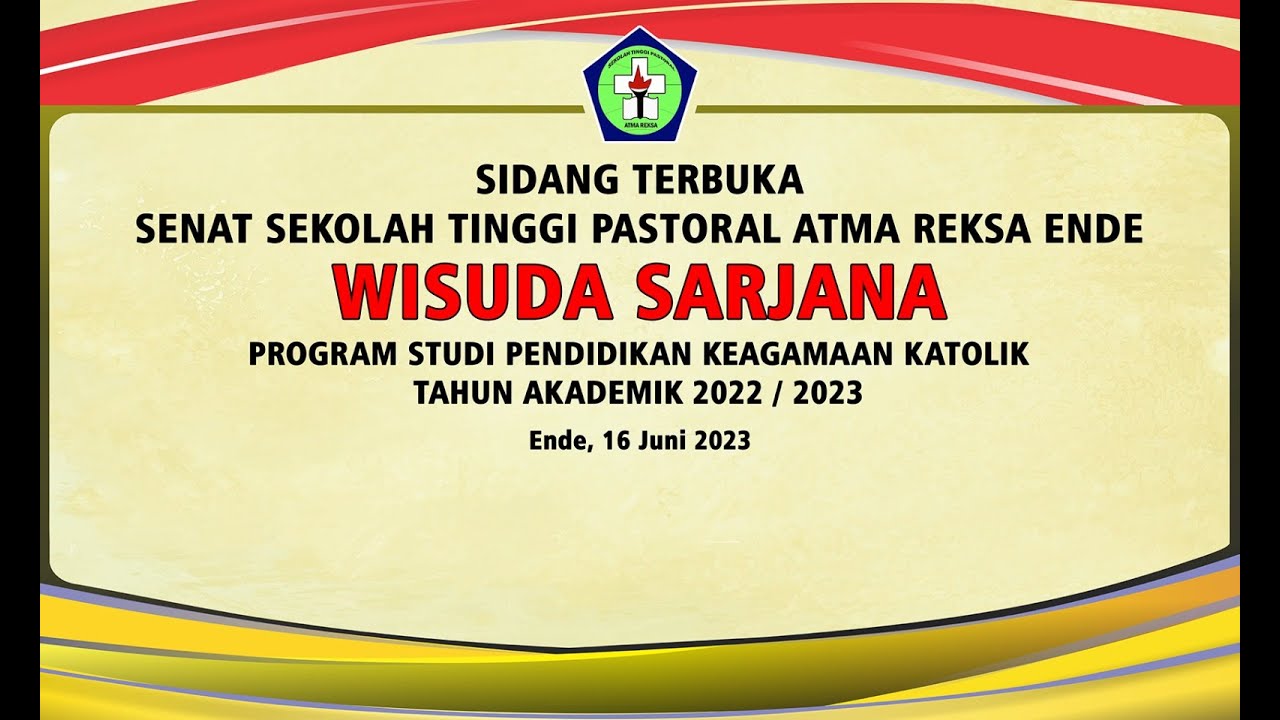 WISUDA SARJANA SEKOLAH TINGGI PASTORAL ATMA REKSA ENDE  TAHUN AKADEMIK 2022/2023