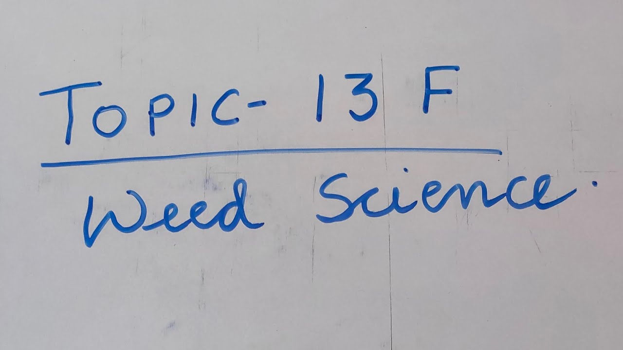 Topic-13 F. Weed Science.