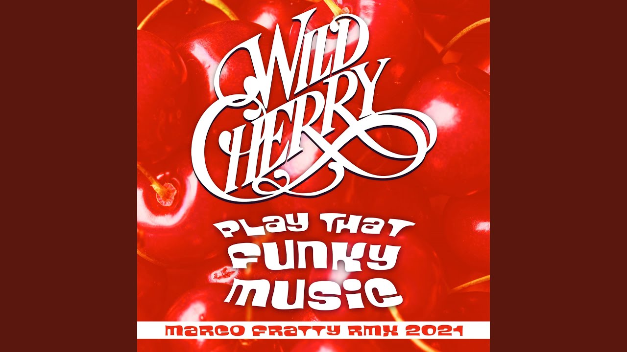 Play That Funky Music (Marco Fratty Remix 2021)
