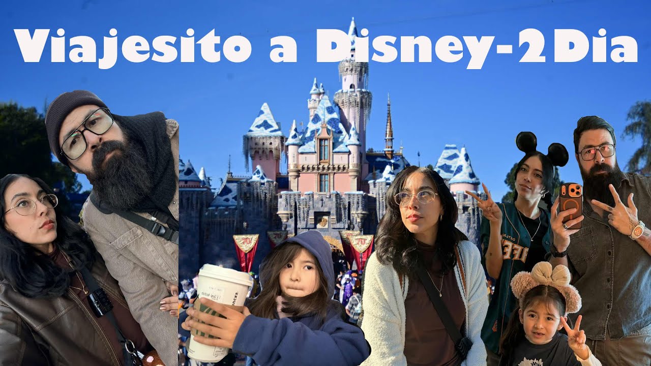 Parte Dos - Viajecito a Disneylandia