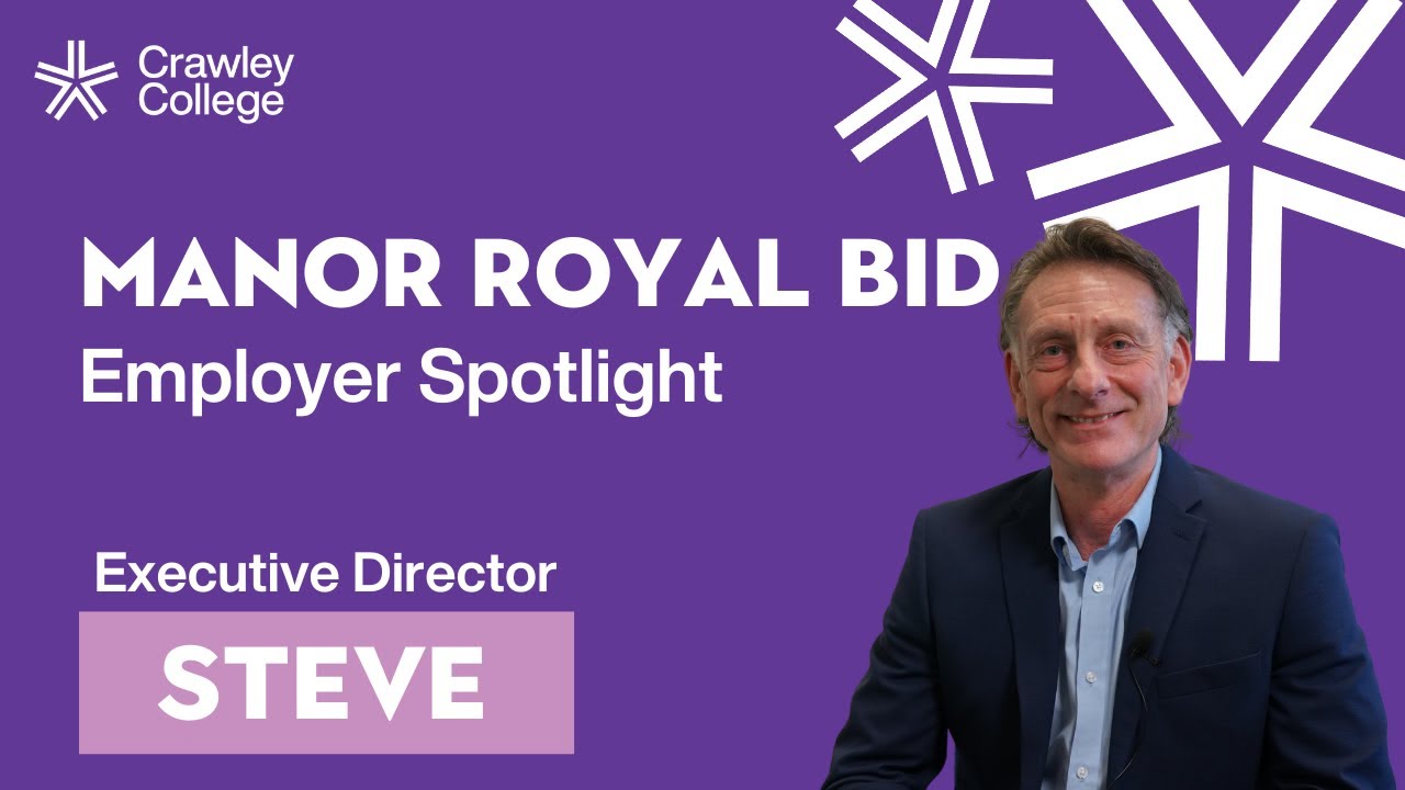 Manor Royal BID | Employer Spotlight | Crawley College