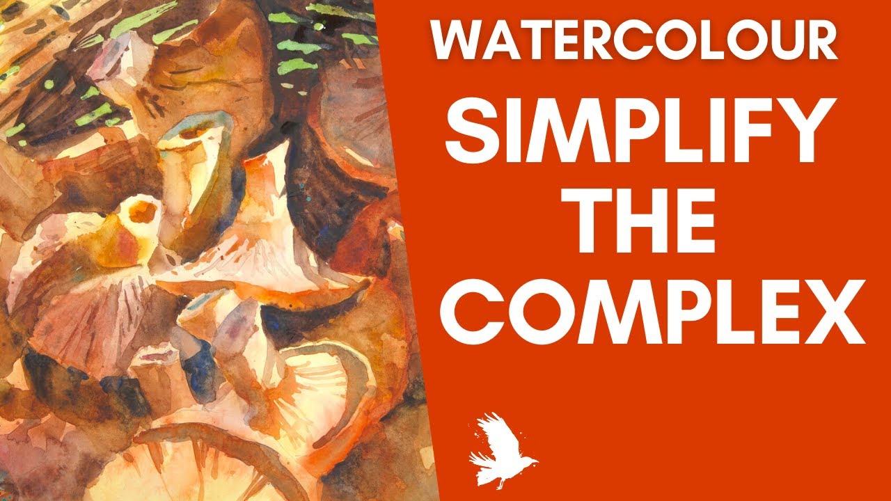WATERCOLOUR - HOW TO SIMPLIFY