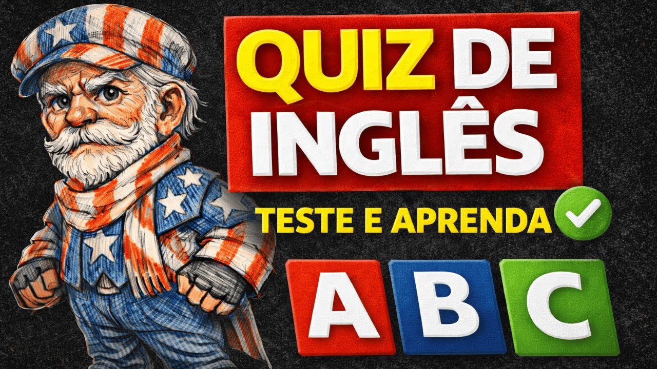 Aprenda inglês enquanto faz esse quiz.