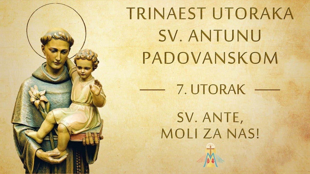 Trinaest utoraka sv. Antunu Padovanskom - 7. utorak