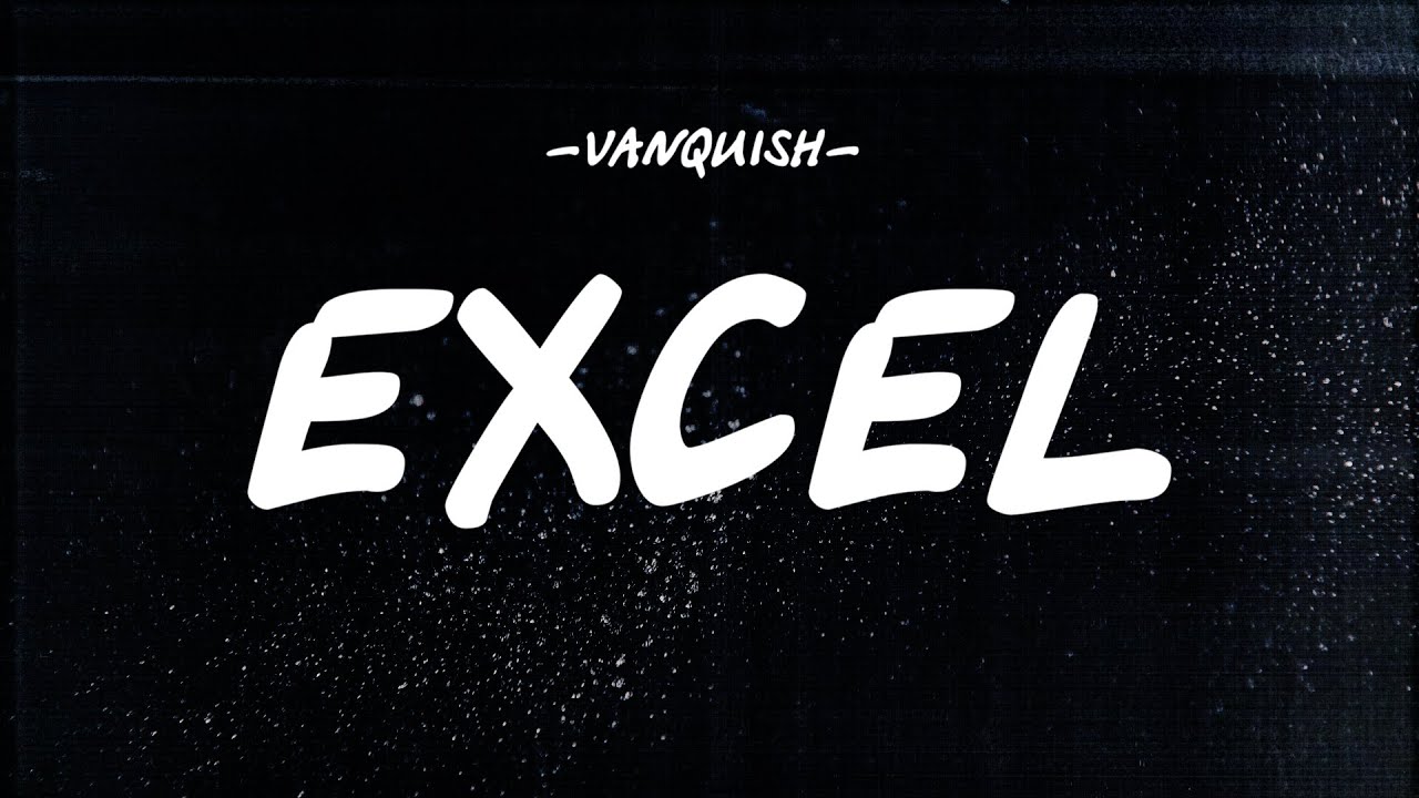 VANQUISH - EXCEL [LYRICS]