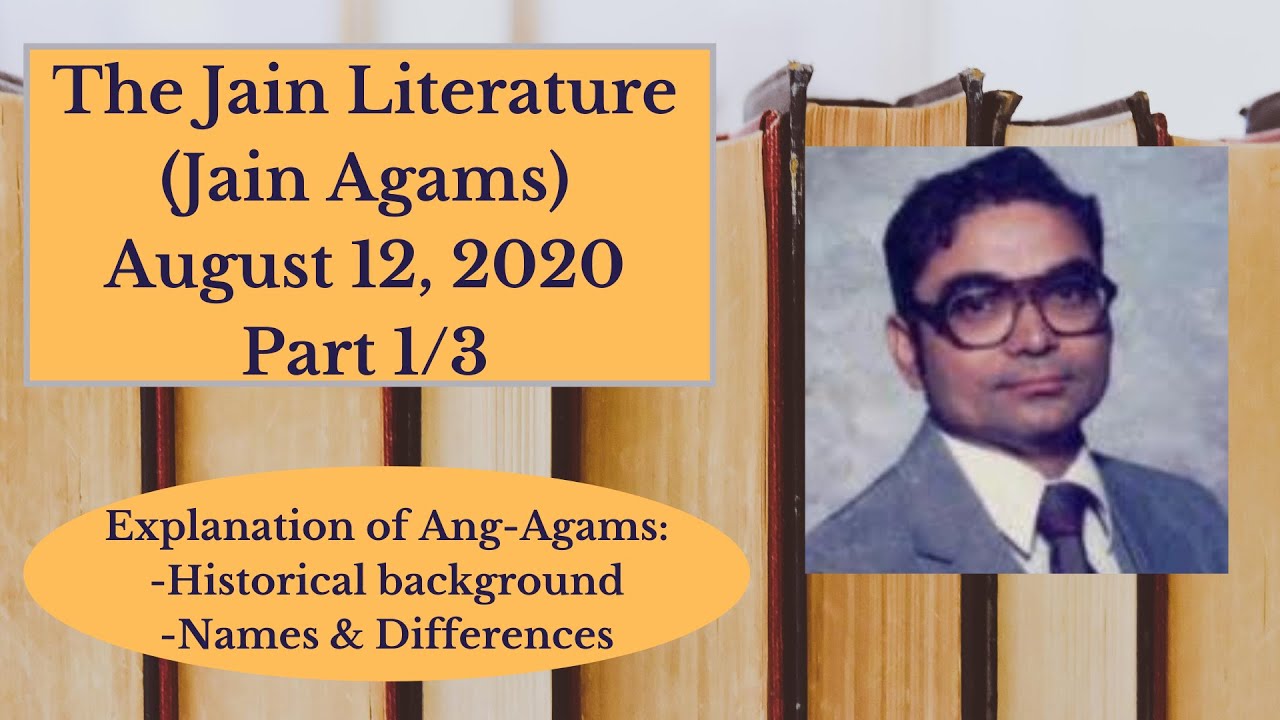 Jain Literature - Jain Aagams (1/3) by Mr. Pravin K. Shah