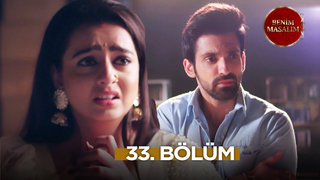 Bir Solukta “Benim Masalım” İzliyoruz! 🎬 33. Bölüm