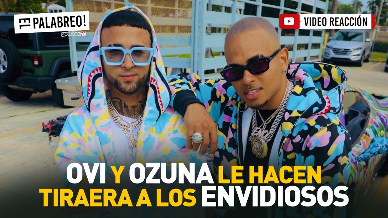 OZUNA y OVI sueltan TIRAERA a los envidiosos y se activa el #ElPalabreo 😱🎬