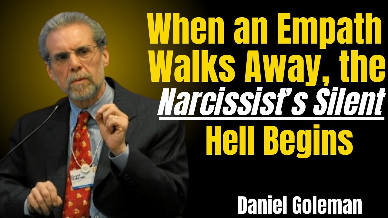 When an Empath Walks Away, the Narcissist’s Silent Hell Begins Style inspired by  Daniel Goleman.