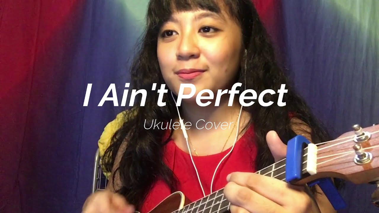 I Ain't Perfect | Ukulele Cover | Nicole Sy
