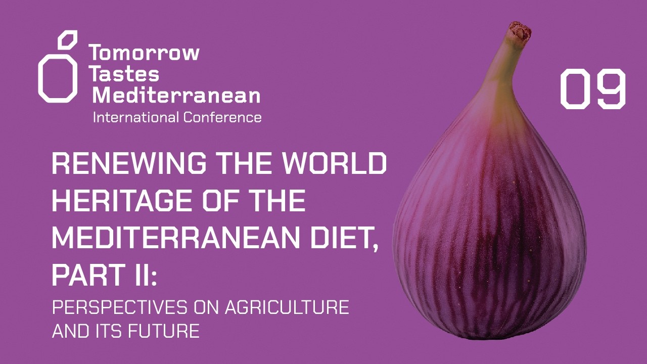 09 Renewing the World Heritage of the Mediterranean Diet, Part II