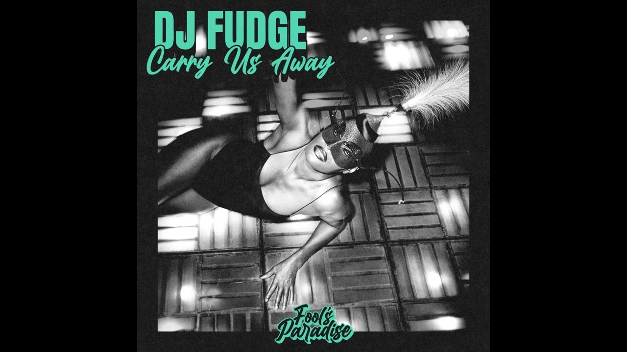 DJ Fudge - Carry Us Away (Extended Mix)