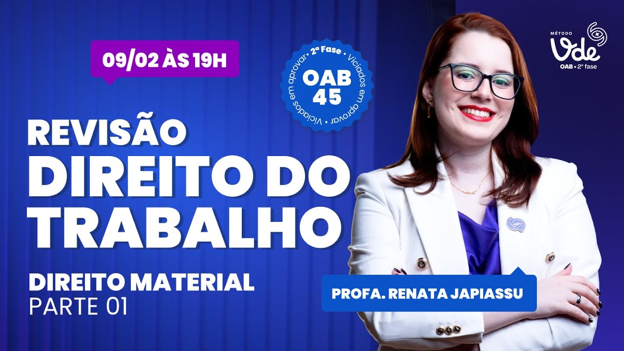 Revisão de Direito do Trabalho 2ª fase OAB 45: Direito Material (parte 1)