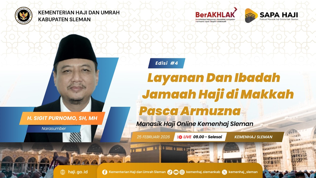 SAPA HAJI #4 - Layanan & Ibadah Jamaah Haji di Makkah Pasca Armuzna