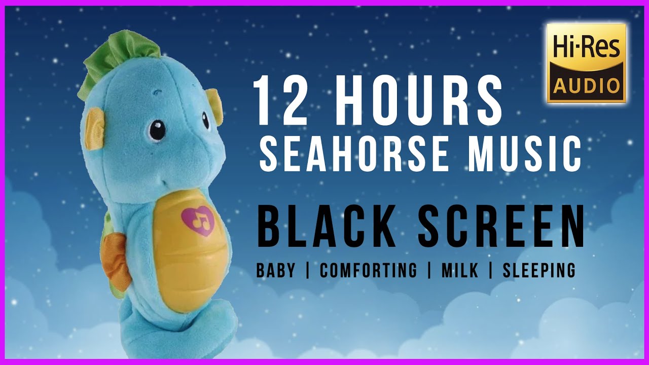 Fisher Price Seahorse 12 hours HD Audio | 費雪 小海馬 高清音效 12小時 |  Baby Comforting Feeding Music 嬰兒 安撫 餵奶