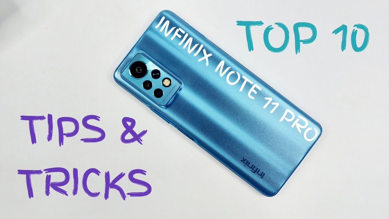 Top 10 Tips & Tricks Infinix Note 11 Pro You Need To Know!