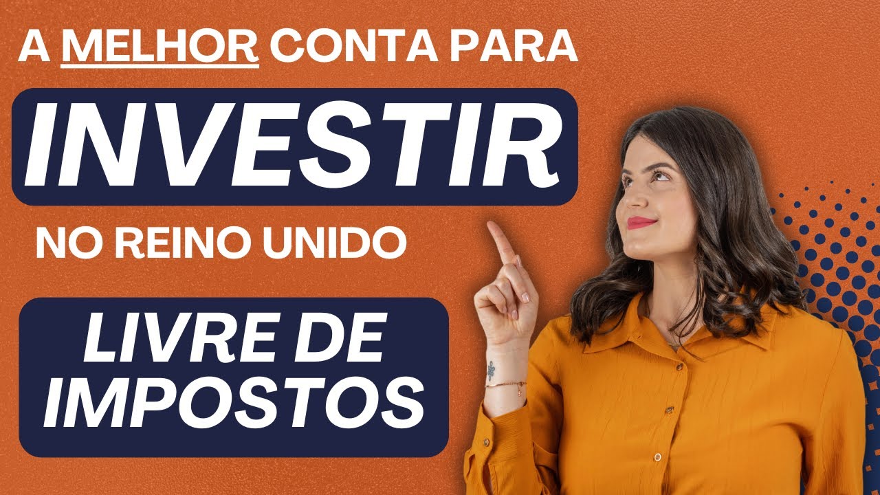 TUDO que você precisa saber sobre as CONTAS ISA no REINO UNIDO! | Didi no UK