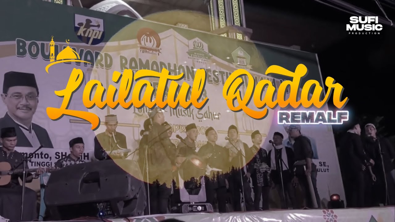 LAILATUL QADAR - REMALF (Live Performance)