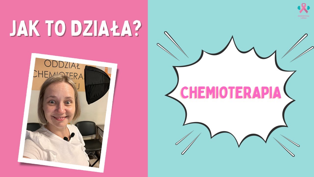 01. Jak to działa? CHEMIOTERAPIA