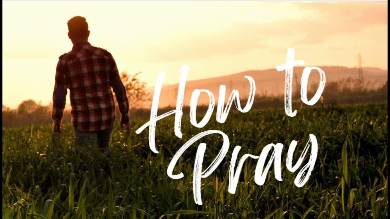 How To Pray