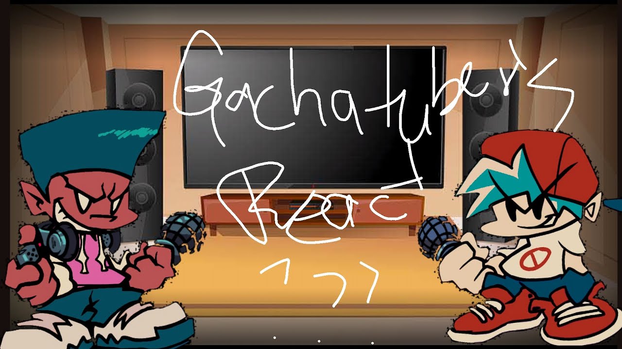 GachaTuber's And Character's React To 