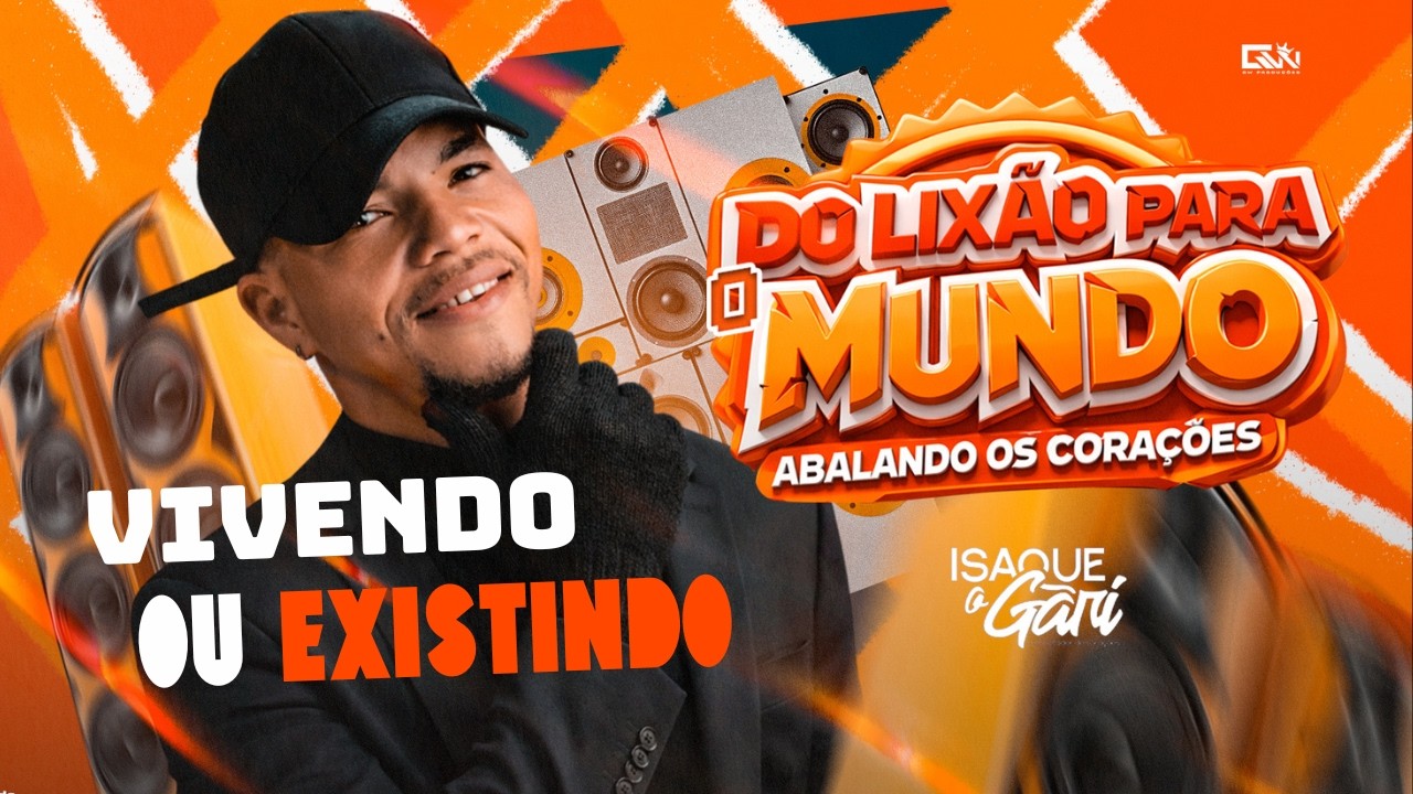 Isaque o Gari - Vivendo Ou Existindo