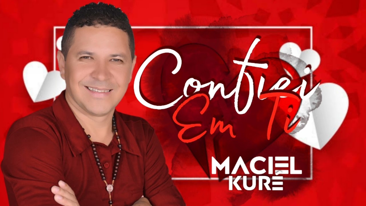 MACIEL KURÉ - CONFIEI EM TI (nathanzinho)