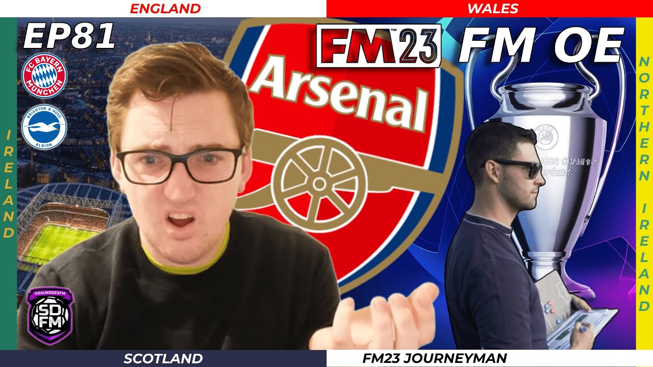 SCOUTING BAYERN | Episode 81 | ARSENAL #3 | FM OE FM23 | British Isles & Irish Journeyman
