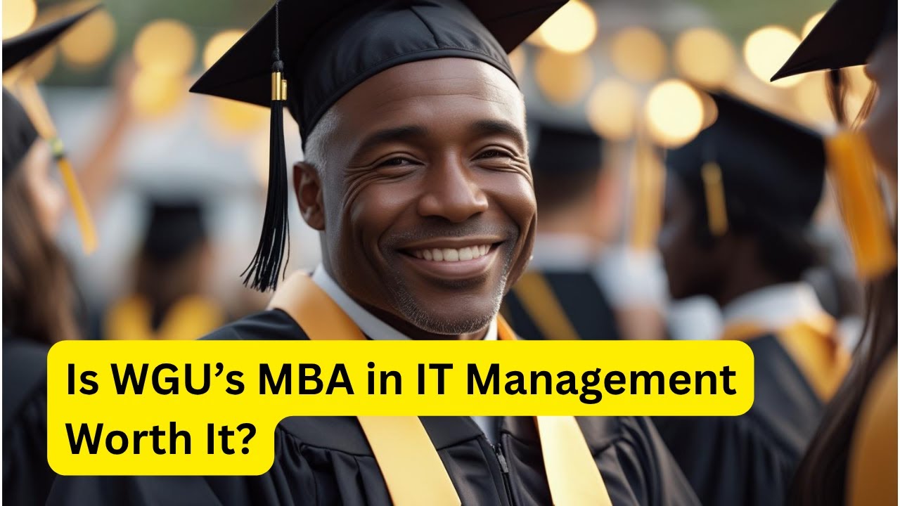 Is WGU's MBA in IT Management Worth it