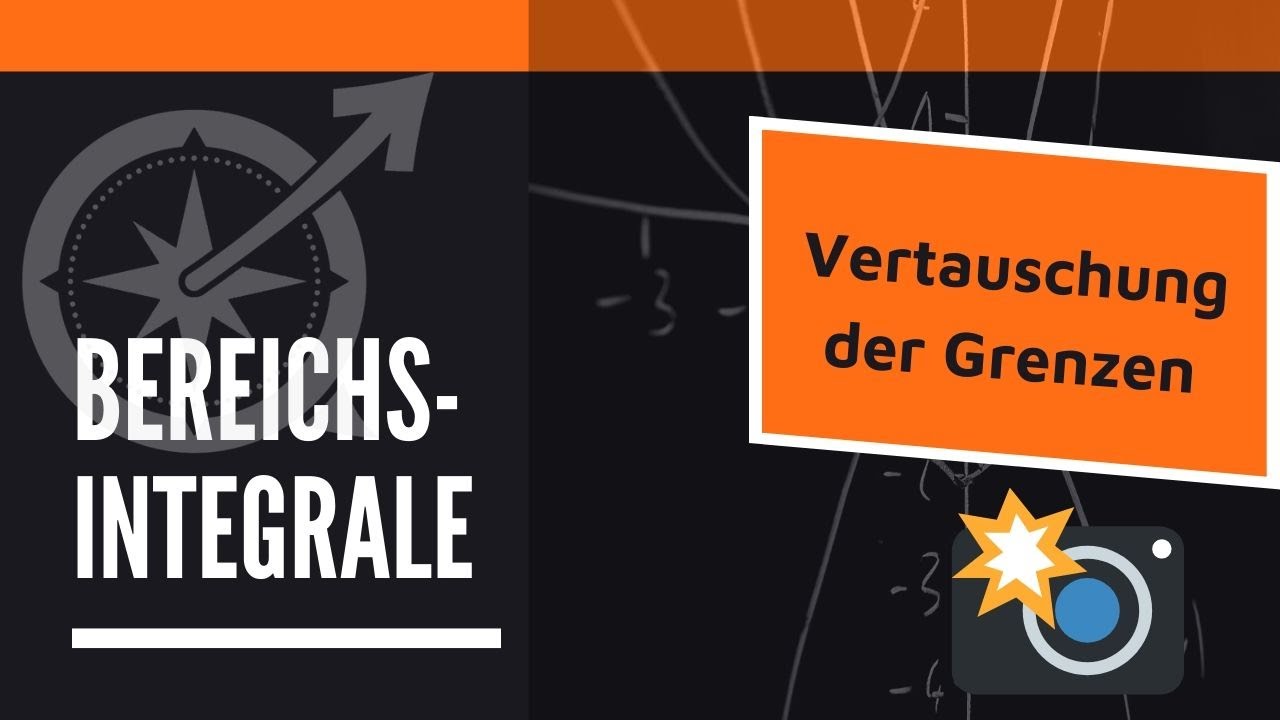 Bereichsintegrale | Vertauschung der Grenzen | LernKompass aus Dresden - Mathe einfach erklärt
