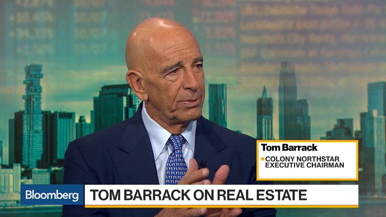 Tom Barrack Says Hardly Any Real Estate Is Underpriced