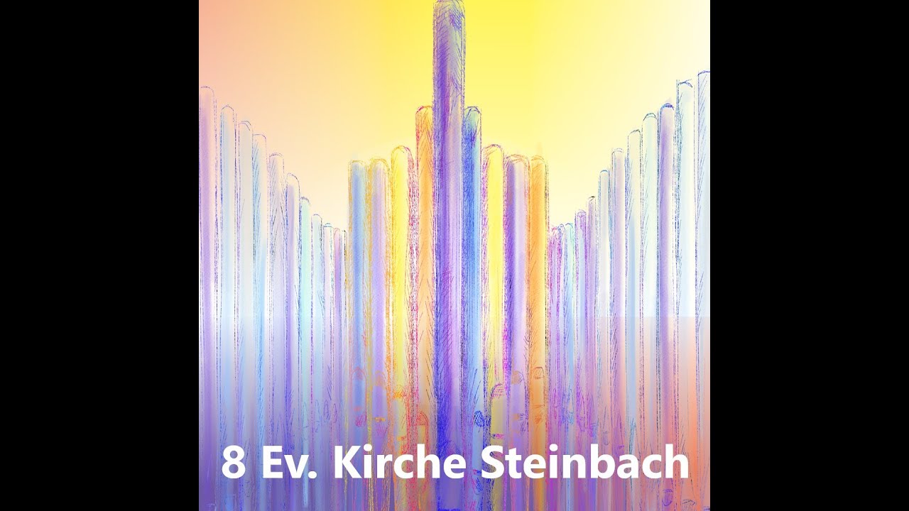 8 Orgelreise: Ev. Kirche Steinbach