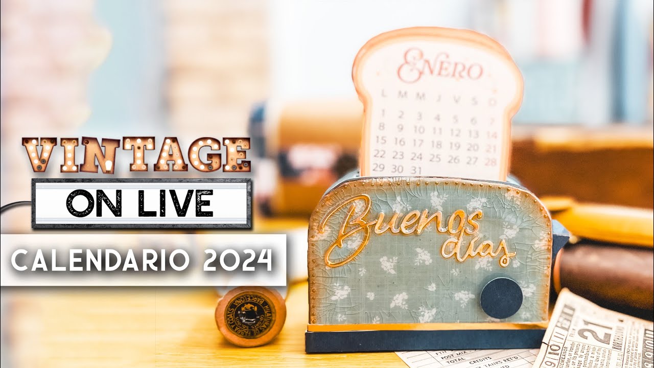 TUTORIAL EN DIRECTO - Calendario 2024 creativo, tostadora de cartonaje