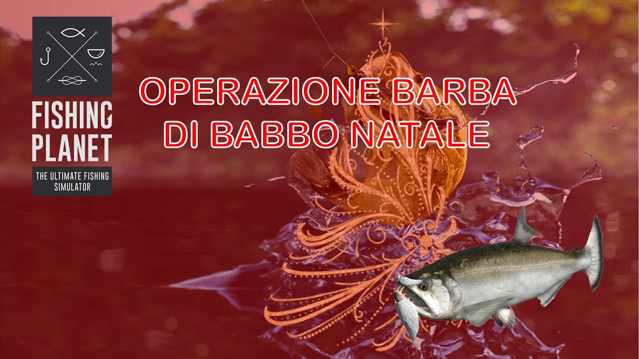 Fishing Planet: Operazione Barba di Babbo natale