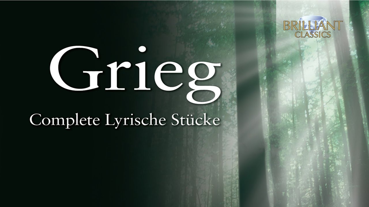 Grieg: Complete Lyrical Pieces