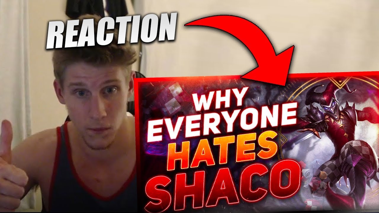REACTING TO WHY EVERYONE HATES SHACO