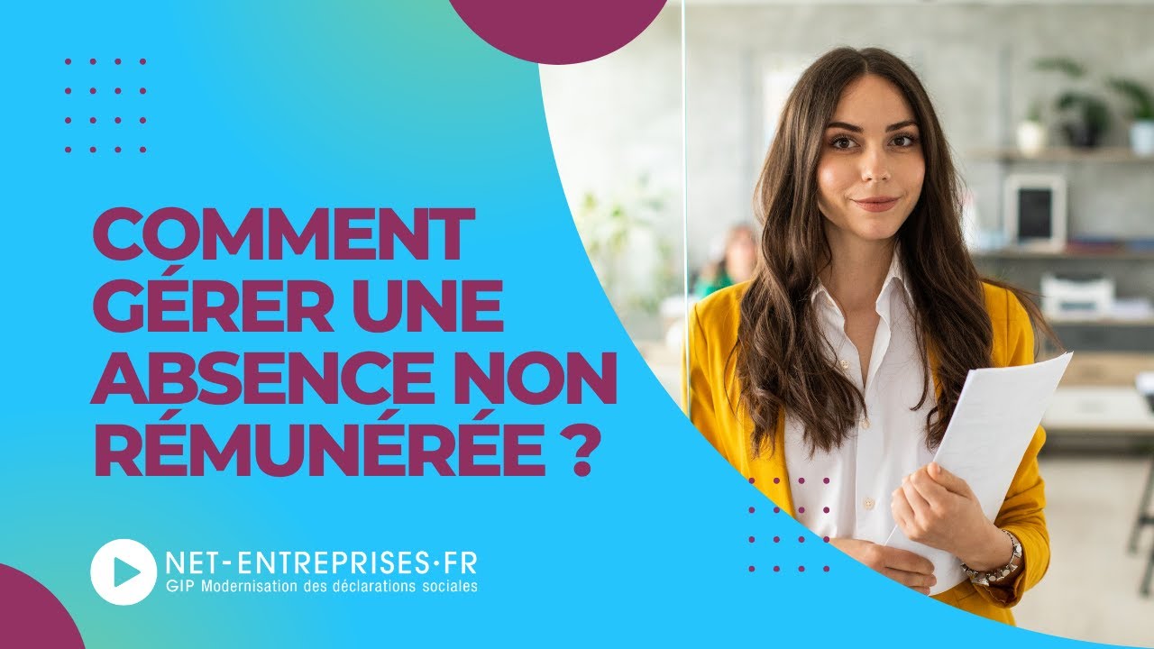 Comment g&eacute;rer une absence non r&eacute;mun&eacute;r&eacute;e ou partiellement r&eacute;mun&eacute;r&eacute;e