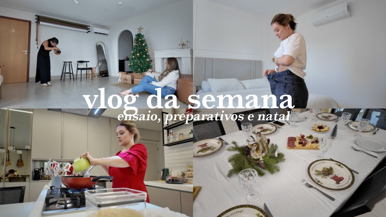 Vlog semana do Natal, preparativos da ceia, ensaio de fotos e momentos especiais